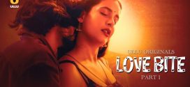 Love Bite Part 1 (2024) S01E01-03 Hindi Ullu Hot Web Series 720p Watch Online