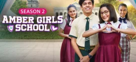 Amber Girls School (2024) S02 Hindi AMZN WEB-DL H265 AAC 1080p 720p 480p ESub