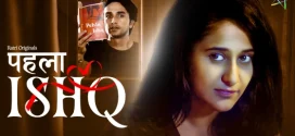 Phela Ishq (2024) S01E01T03 Hindi Ratri Hot Web Series 720p Watch Online