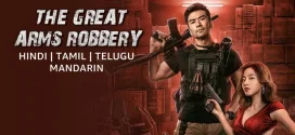 The Great Arms Robbery (2022) Dual Audio [Hindi-Chinese] BluRay H264 AAC 1080p 720p 480p ESub