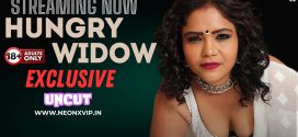 Hungry Widow (2024) Hindi Uncut Neonx Hot Short Film 1080p Watch Online