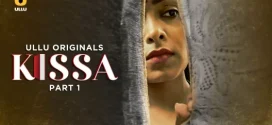 Kissa 2024 Hindi Season 01 Part 01 ULLU WEB Series 720p WEB-DL Download