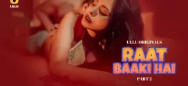 Raat Baaki Hai Part 2 (2024) S01 Hindi Ullu Hot Web Series WEB-DL H264 AAC 1080p 720p Download