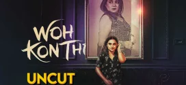 Wo Kon Thi (2024) Uncut Hindi MoodX Short Film 720p Watch Online