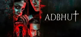 Adbhut (2024) Hindi HDTVRip x264 AAC 1080p 720p 480p Download