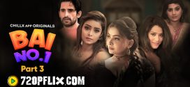 Bai NO 1 (2024) S01E04T07 Hindi ChillX Hot Web Series 1080p 720p Watch Online