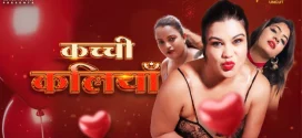 Kachi Kaliya (2024) Hindi Uncut MoodX Hot Short Film 1080p Watch Online