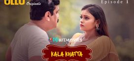 Kala Khatta Part 1 (2024) S01 Hindi Ullu Hot Web Series WEB-DL H264 AAC 1080p 720p Download