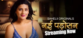 Nayi Padosan (2024) S01E01 Hindi Sahelii Hot Web Series 1080p Watch Online