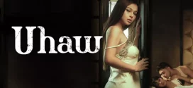 Uhaw (2024) Filipino VMAX WEB-DL H264 AAC 1080p 720p 480p Download