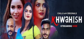 Khwahish (2024) S01E01T03 Hindi ChillX Hot Web Series 1080p Watch Online