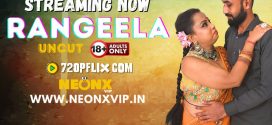 Rangeela (2024) Hindi Uncut NeonX Hot Short Film 1080p Watch Online