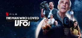 The Man Who Loved UFOs (2024) Dual Audio [Hindi-English] NetFlix 1080p 720p 480p ESub