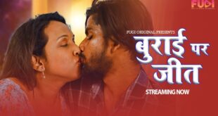 Burai Par Achai Ki Jeet (2024) Hindi Uncut Fugi Hot Short Film 1080p Watch Online