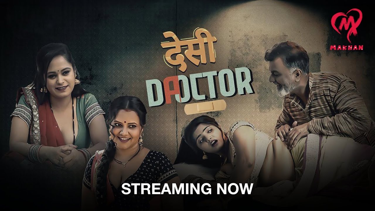 Desi Doctor (2024) S01E01T02 Hindi MakhanApp Hot Web Series 1080p Watch Online