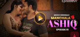 Manchala Aashiq (2024) S01 Part 1 Hindi Moovi Hot Web Series 1080p Watch Online