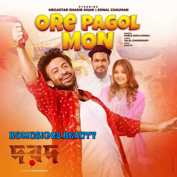 Ore Pagol Mon (Dorod) By Noble & Konal Full Mp3 Song Download *Exclusive*