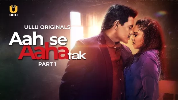 Aah Se Aaha Tak Part 1 (2024) S01 Hindi Ullu WEB-DL H264 AAC 1080p 720p Download