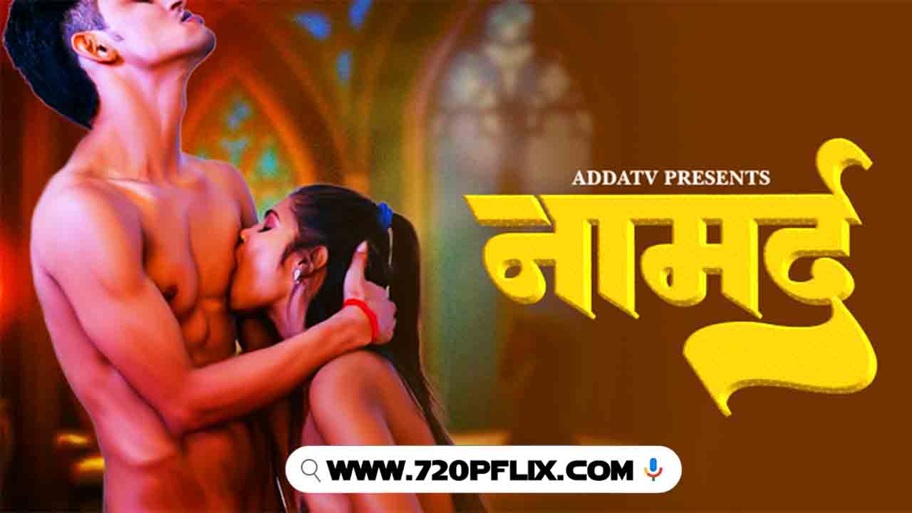 Namard (2024) Hindi Uncut Addatv Hot Short Film 1080p Watch Online