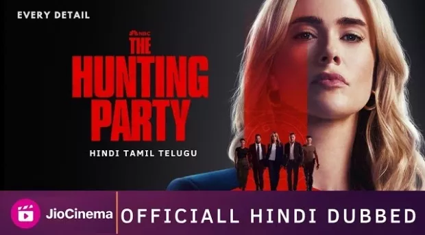 The Hunting Party (2025) S01E01 Dual Audio [Hindi-English] JC WEB-DL H264 2160p 1080p 720p ESub