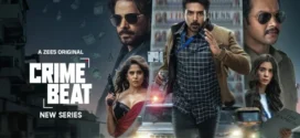 Crime Beat (2025) S01 Hindi Zee5 WEB-DL H264 AAC 2160p 1080p 720p 480p ESub