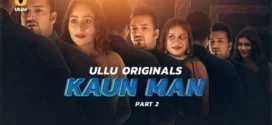 Kaun Man (2024) S01 Hindi Ullu WEB-DL H264 AAC 1080p 720p 480p Download