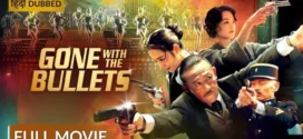 Gone with the Bullets (2014) Dual Audio [Hindi-Chinese] BluRay H264 AAC 1080p 720p 480p ESub